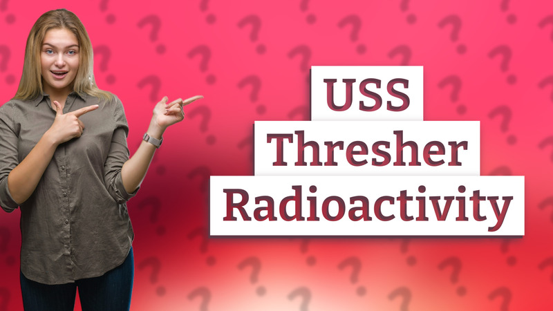 USS Thresher Radioactivity