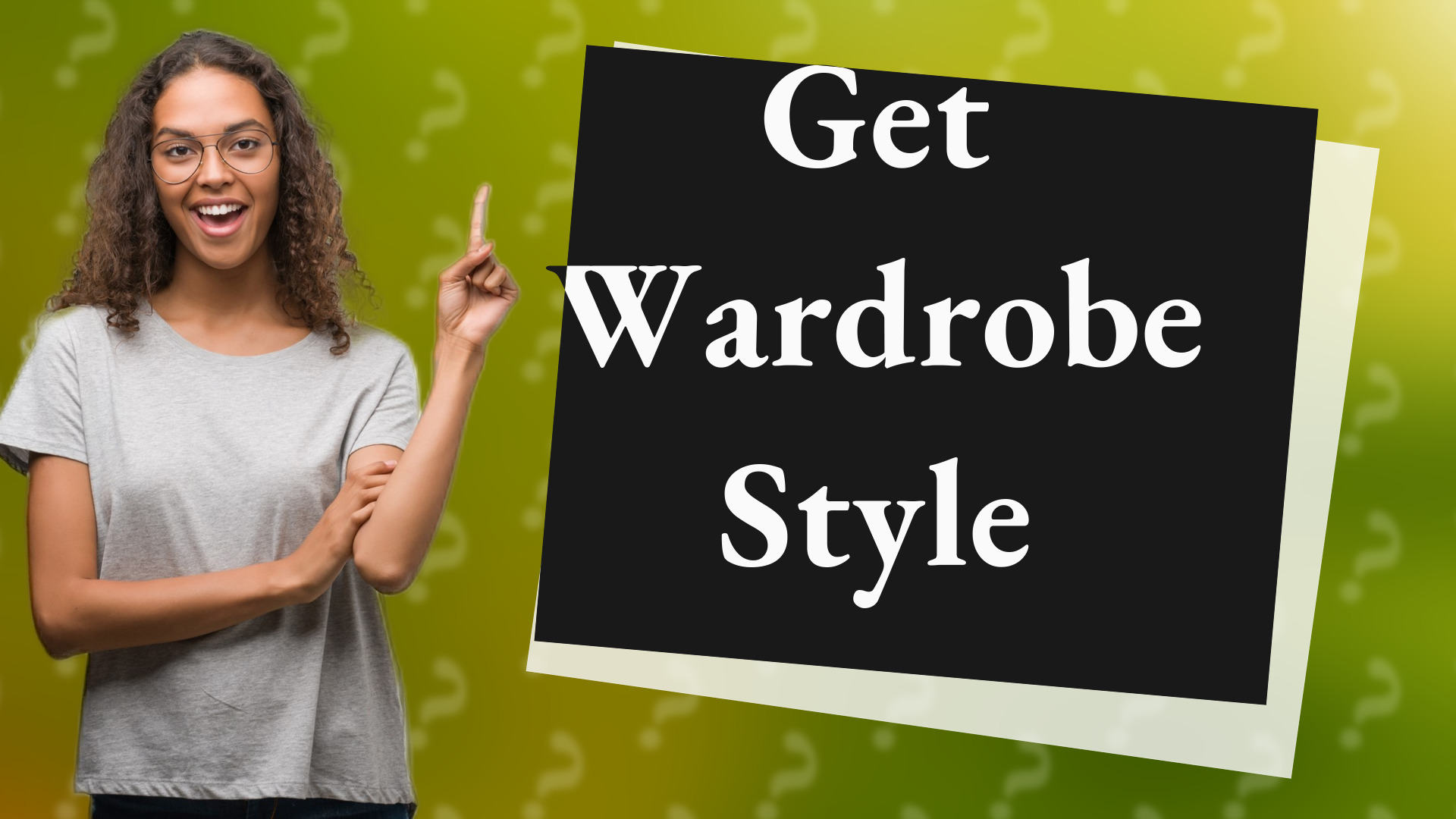 Get Wardrobe Style