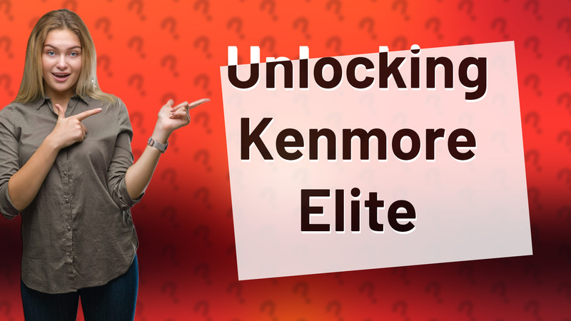 Unlocking Kenmore Elite