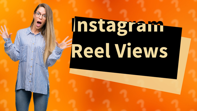 Instagram Reel Views
