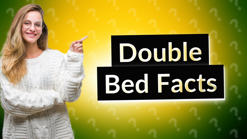 Double Bed Facts