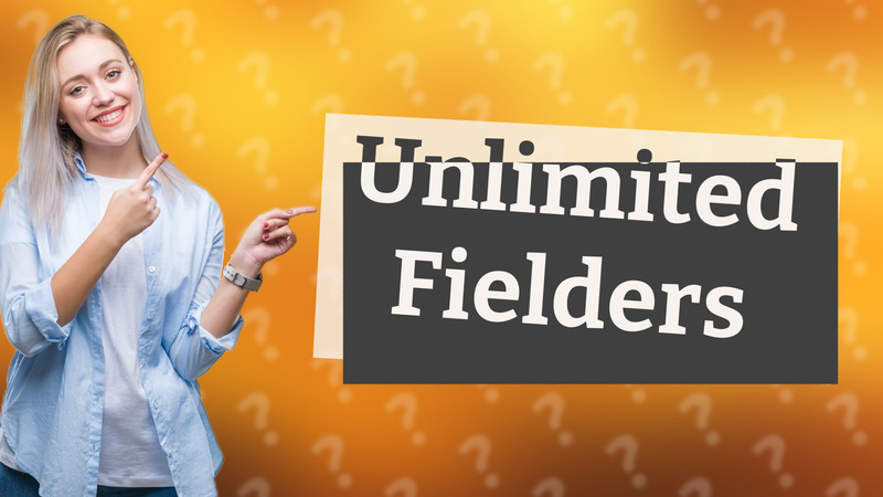 Unlimited Fielders
