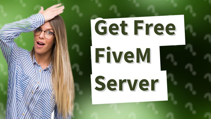 Get Free FiveM Server