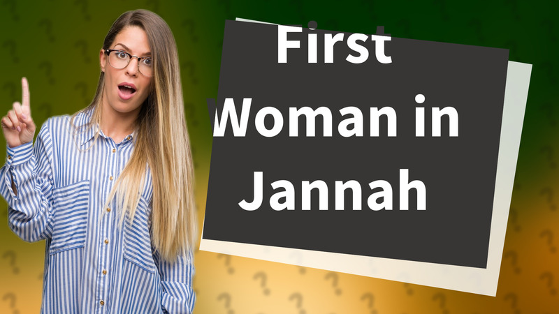 First Woman in Jannah