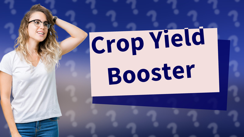 Crop Yield Booster