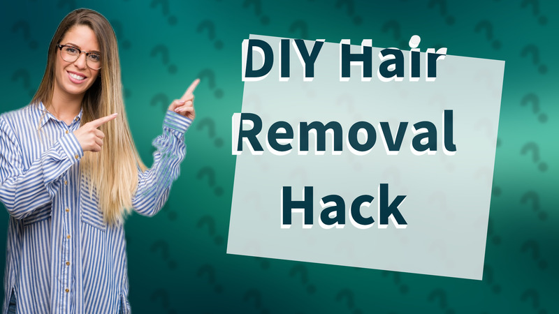 DIY Hair Removal Hack
