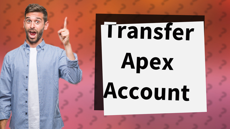 Transfer Apex Account