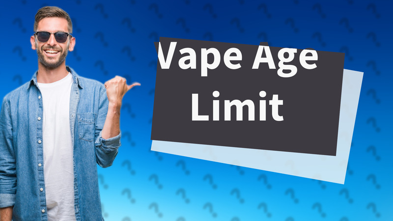 Vape Age Limit