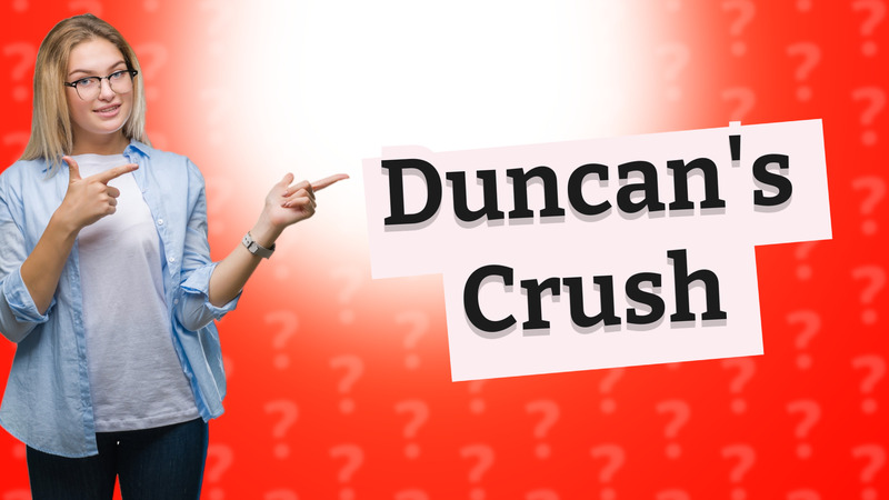 Duncan's Crush