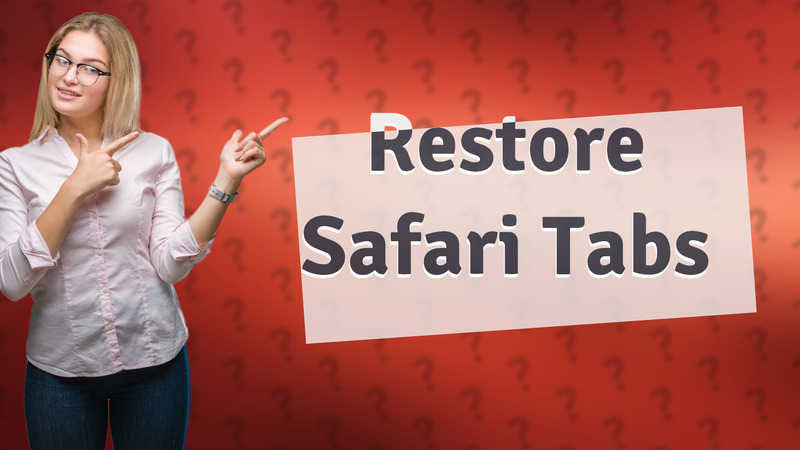 Restore Safari Tabs