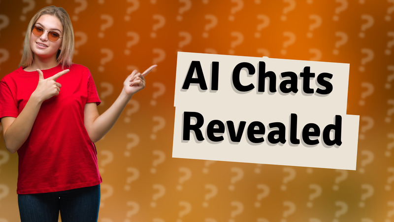 AI Chats Revealed