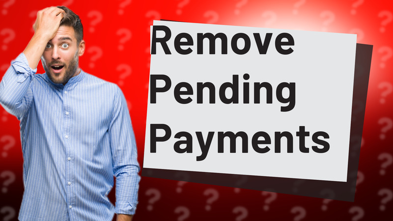Remove Pending Payments