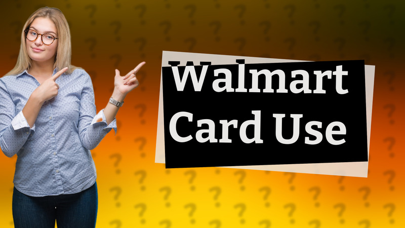 Walmart Card Use
