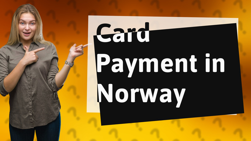 Card Payment in Norway