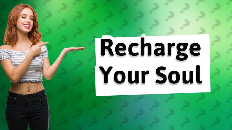Recharge Your Soul