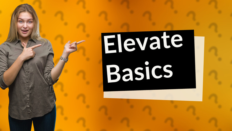 Elevate Basics