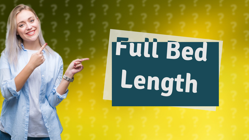 Full Bed Length
