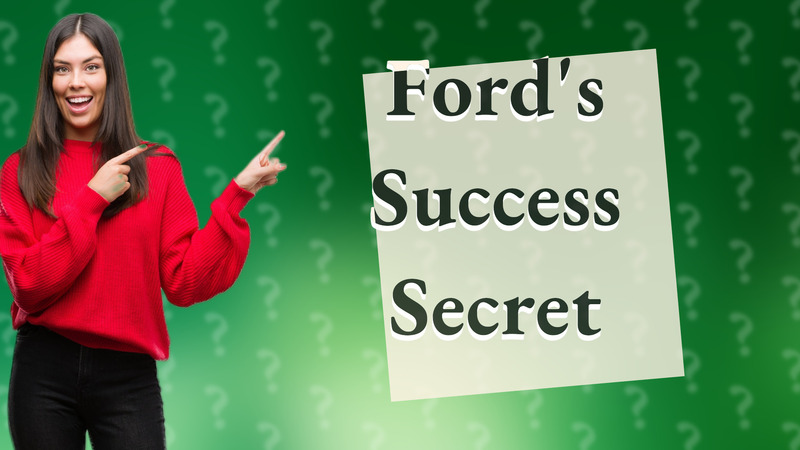 Ford's Success Secret