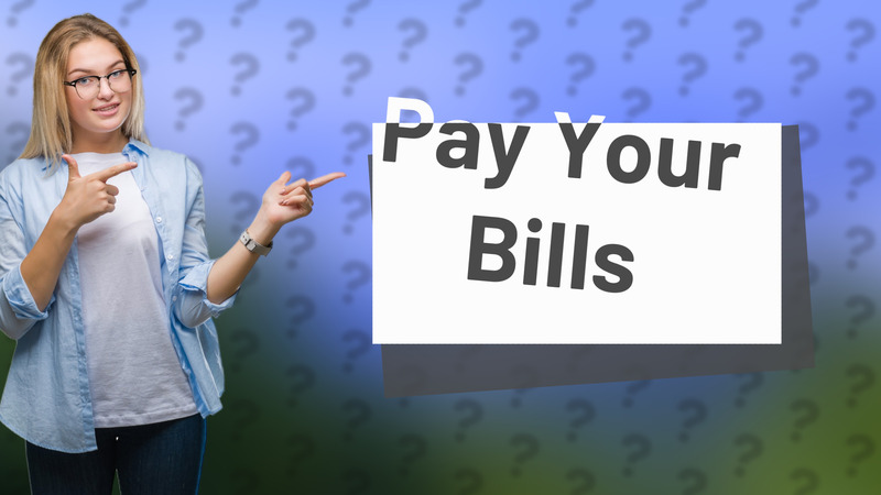 Pay Your Bills