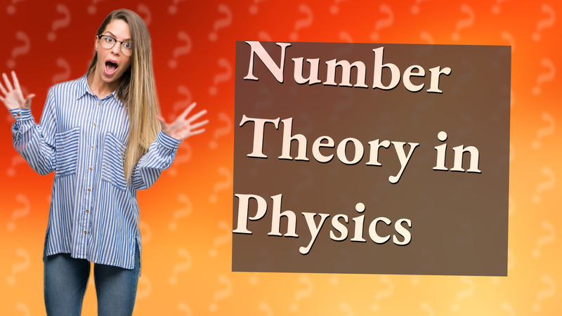 Number Theory in Physics