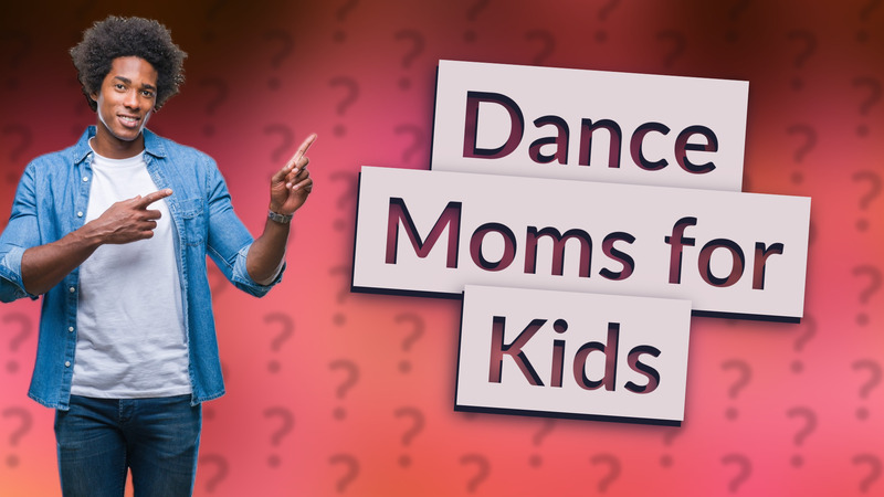 Dance Moms for Kids