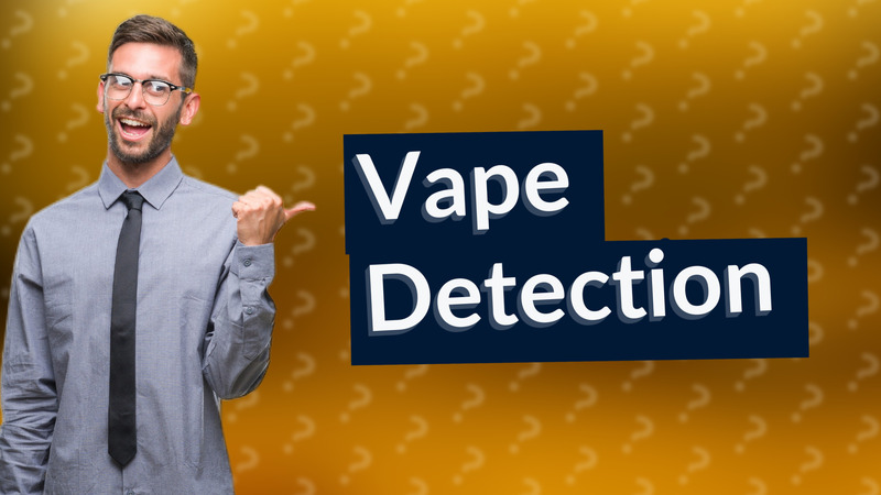 Vape Detection