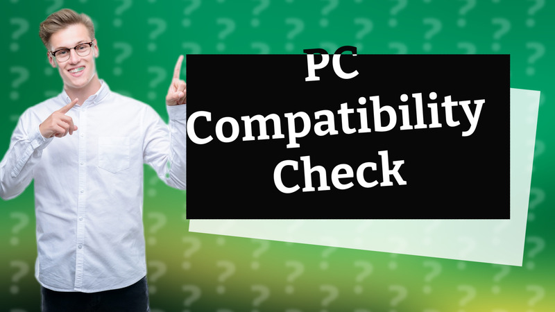 PC Compatibility Check