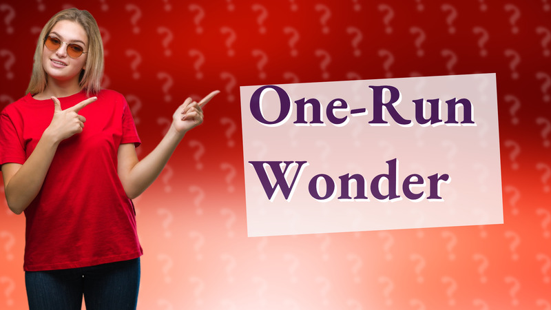 One-Run Wonder