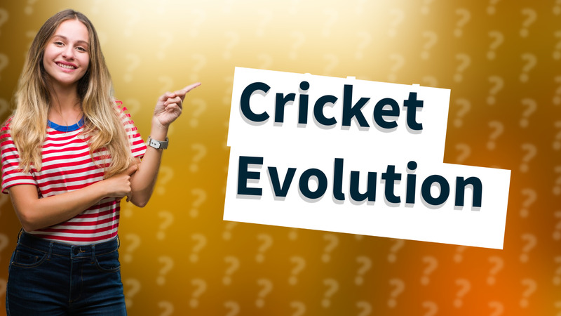 Cricket Evolution