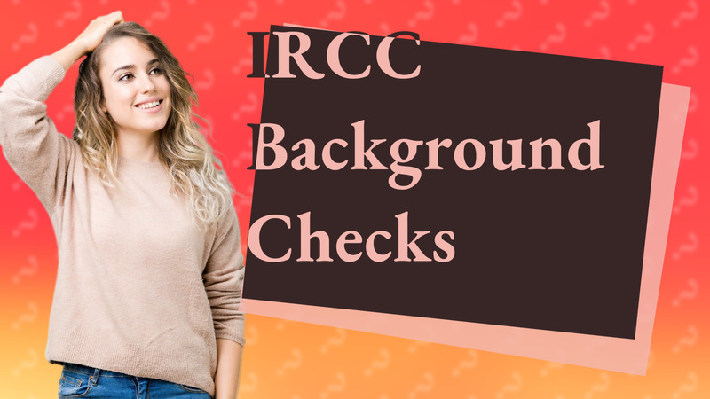 IRCC Background Checks