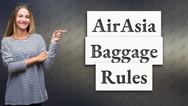 AirAsia Baggage Rules