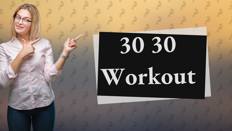 30 30 Workout