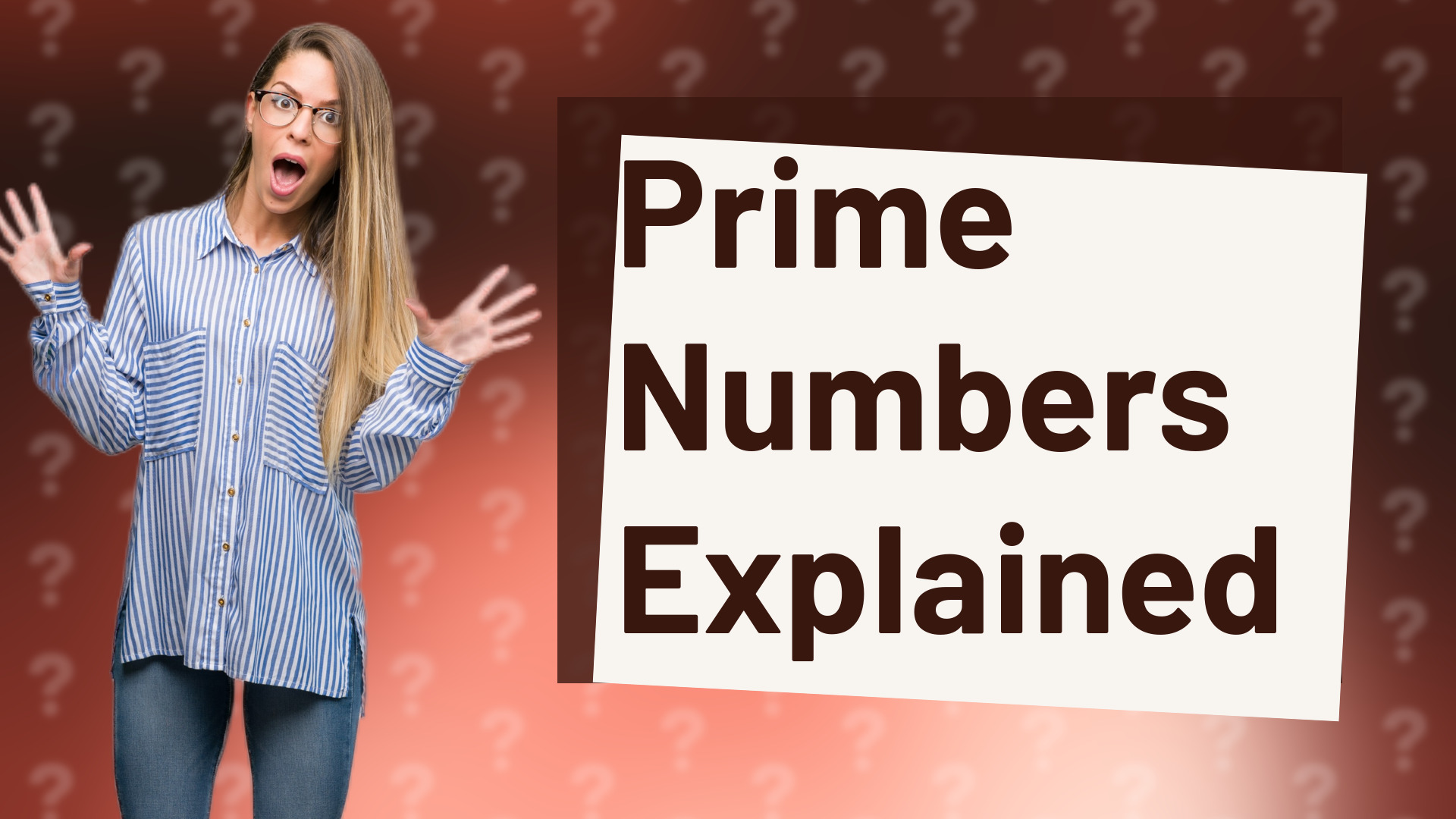 Prime Numbers Explained