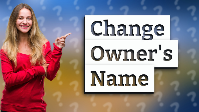 Change Owner's Name