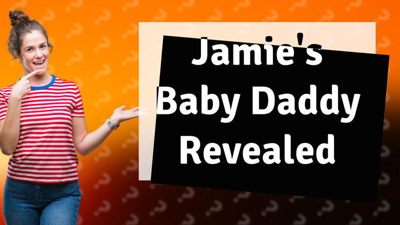 Jamie's Baby Daddy Revealed