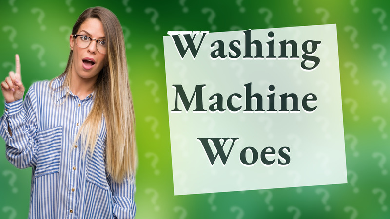 Washing Machine Woes