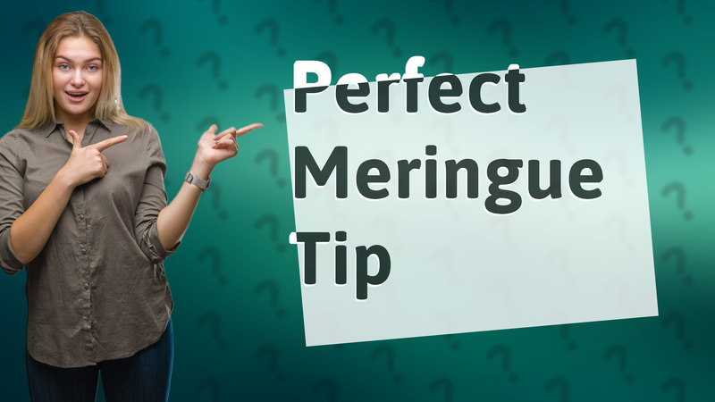 Perfect Meringue Tip