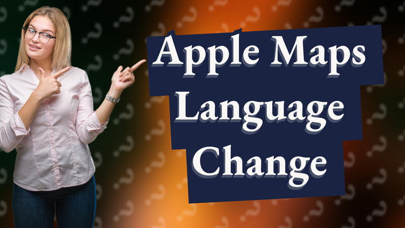 Apple Maps Language Change