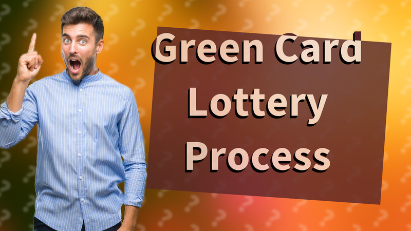 Green Card Lottery Process