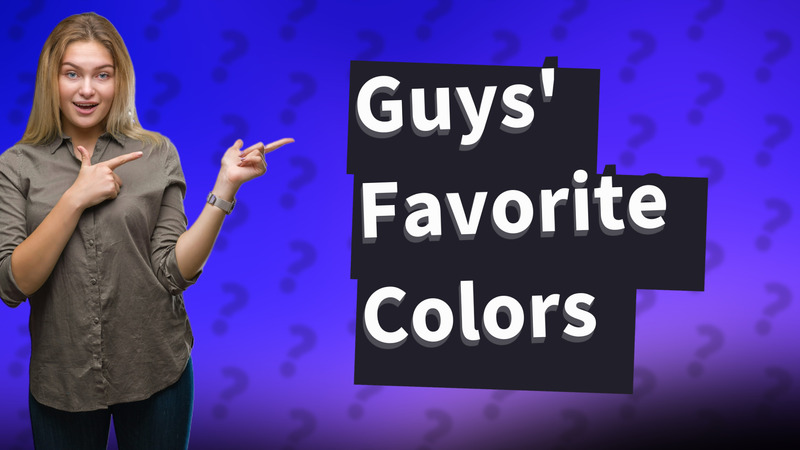 Guys' Favorite Colors