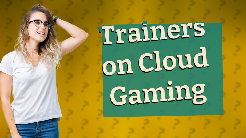 Trainers on Cloud Gaming