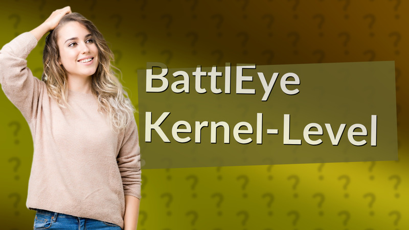 BattlEye Kernel-Level