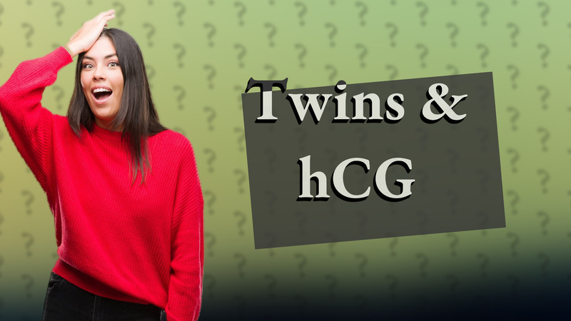 Twins & hCG