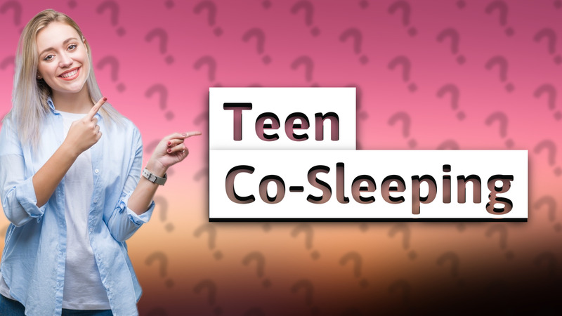 Teen Co-Sleeping