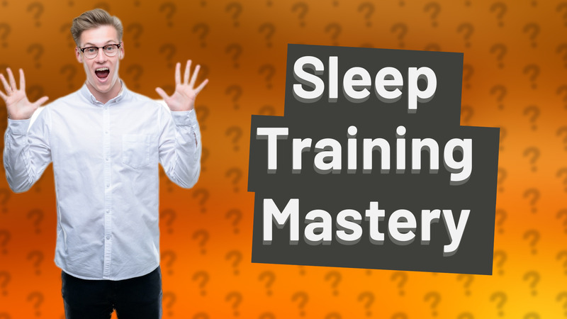 Sleep Training Mastery