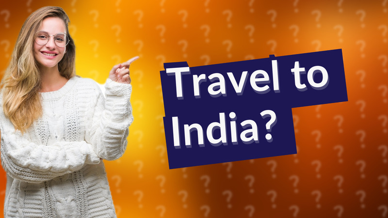 Travel to India?