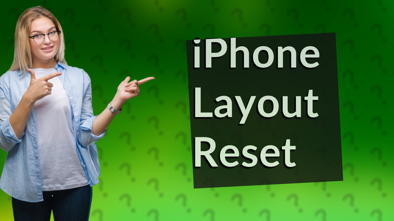 iPhone Layout Reset