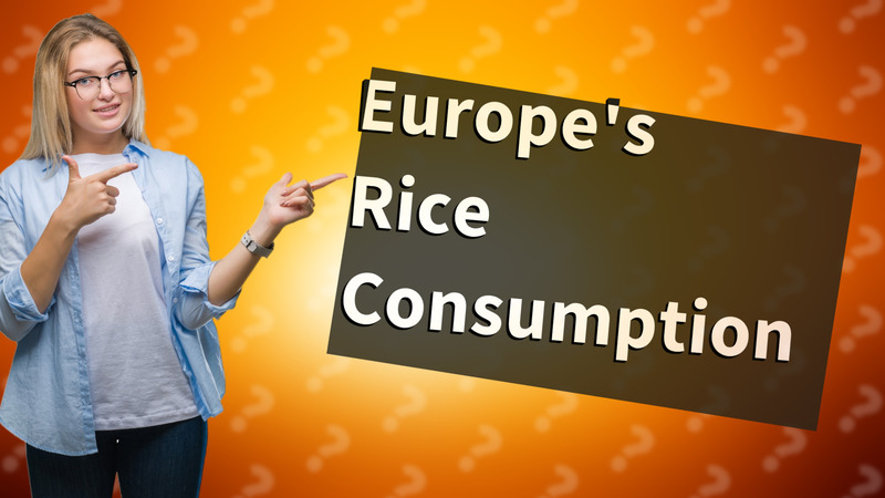 Europe's Rice Consumption