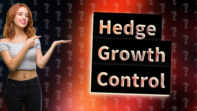 Hedge Growth Control