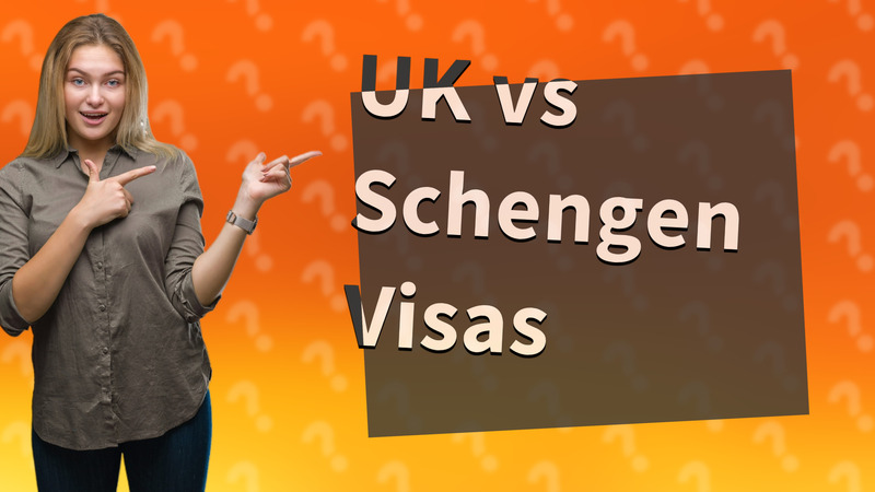 UK vs Schengen Visas